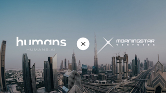 Humans and Morningstar Ventures secures new strategic partnership.